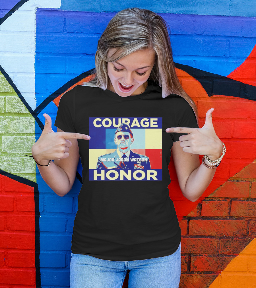 Courage Honor Major Jason Watson Military Tribute By Twain T-Shirt