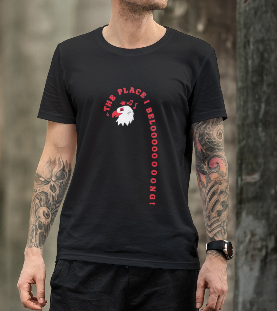 The Place I Belooong Eagle Stars Head Patriotic T-Shirt