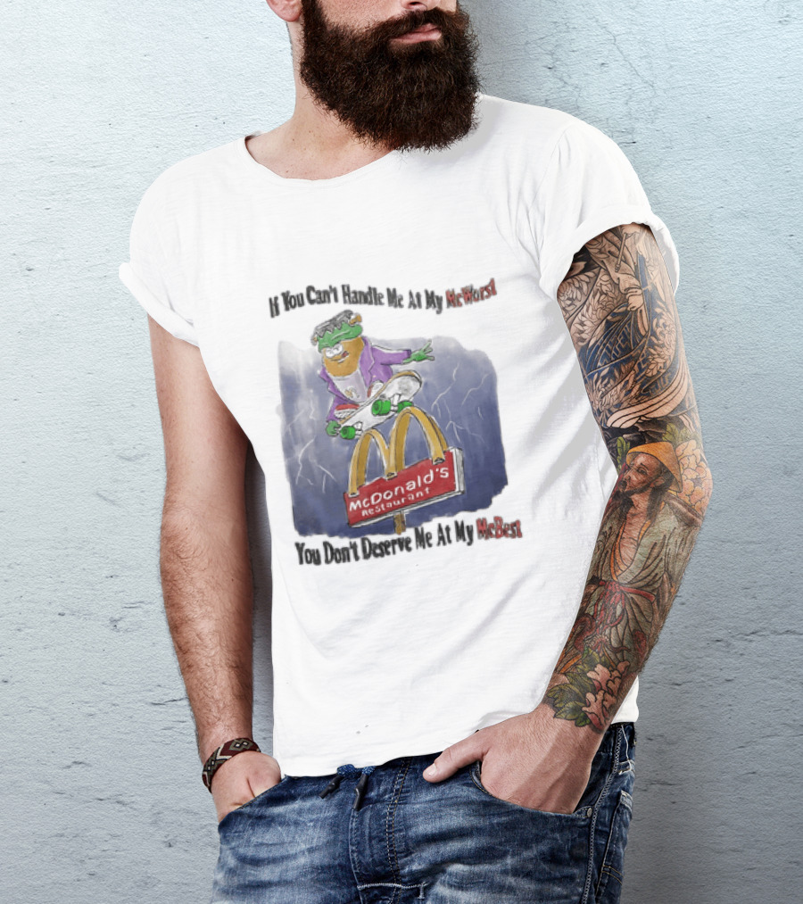 Frankenstein McDonald's Potato Skater If You Can't Handle Me At My McWorst Restaurant T-Shirt