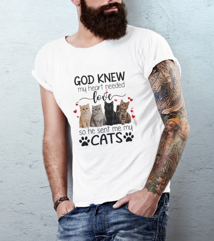 God Knew My Heart Needed Love So He Sent Me My Cats Cute Feline Companions With Paw Prints And Hearts T-Shirt