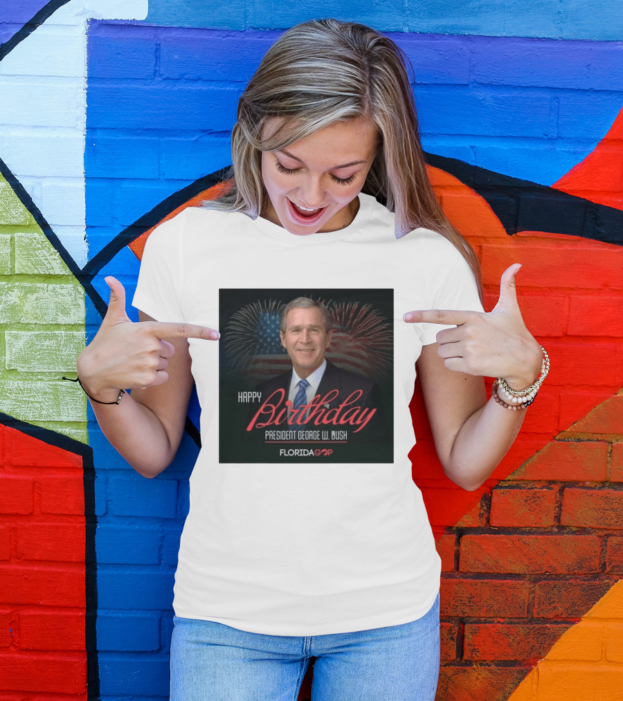 Happy Birthday President George W. Bush Florida GOP Fireworks Celebration T-Shirt