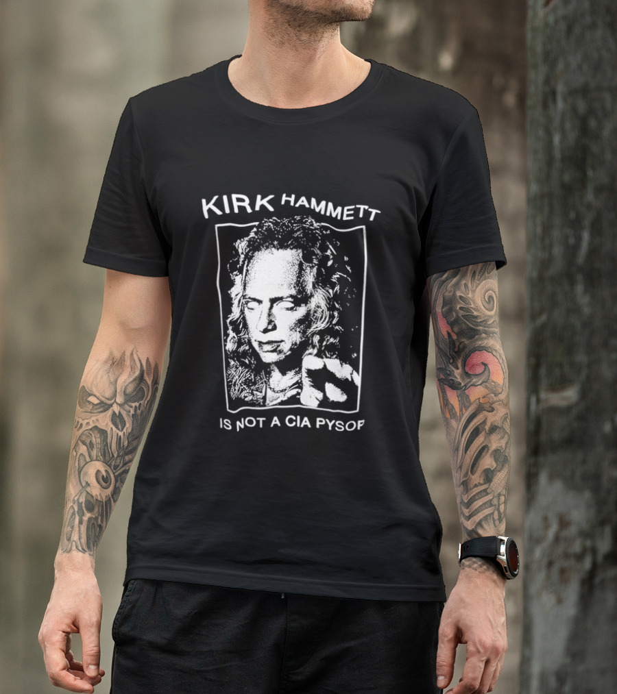 Kirk Hammett Is Not A CIA Psyop Music Tour T-Shirt