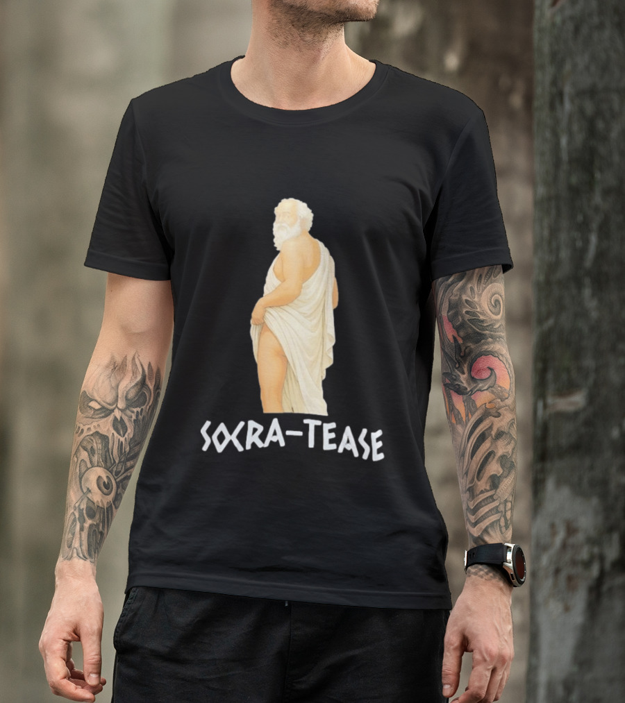 Socrates Humor SOCRA TEASE Philosopher T-Shirt