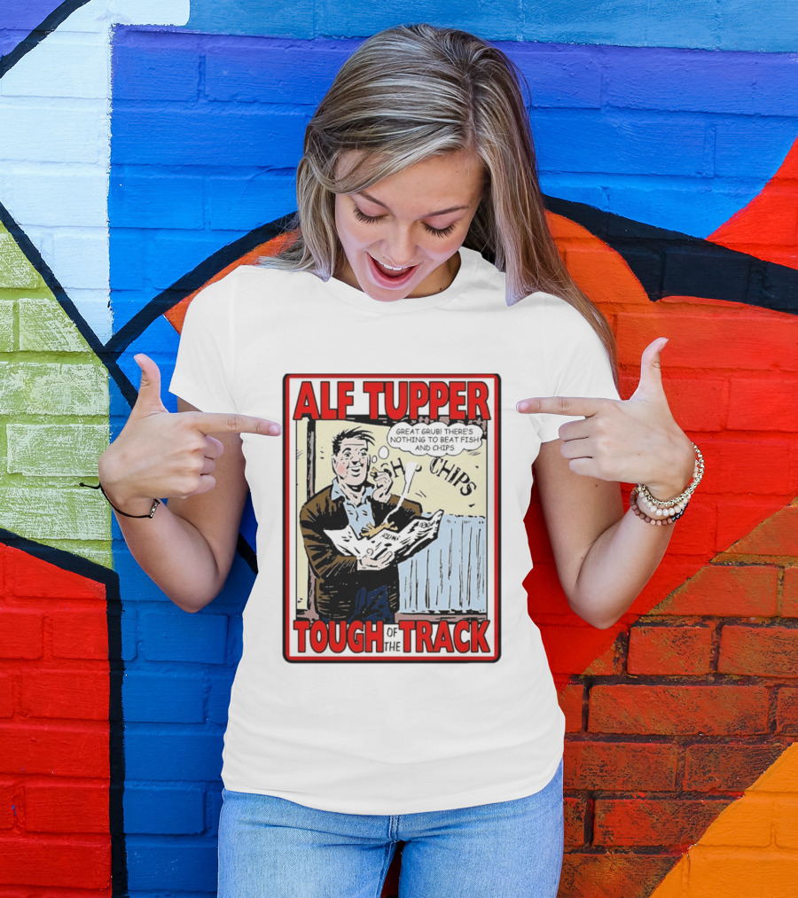 Alf Tupper Tough Of The Track Great Grub There's Nothing To Beat Fish And Chips T-Shirt