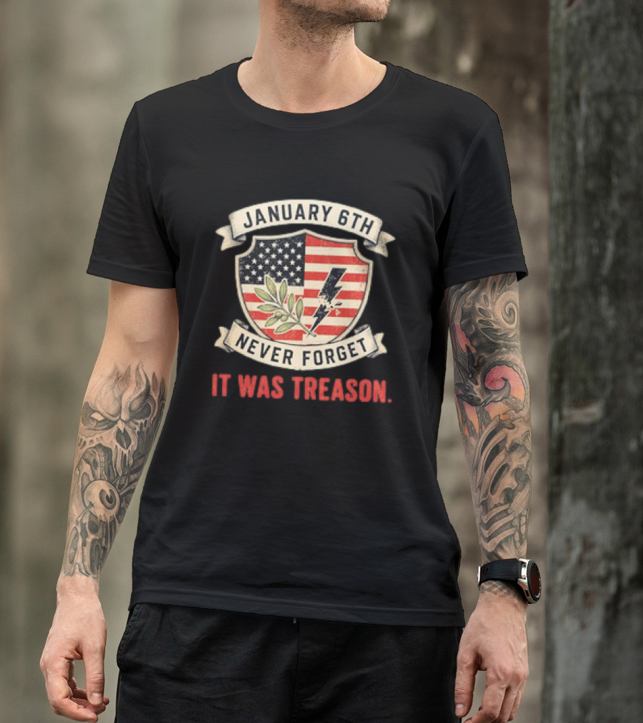 January 6th Never Forget It Was Treason Olive Branch Lightning Bolt Flag T-Shirt