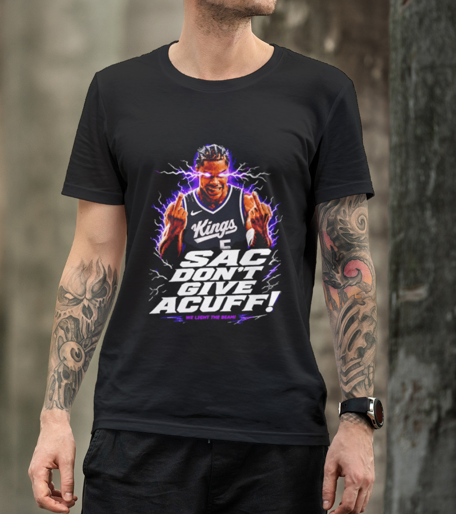 Darius Acuff Jr Sacramento Kings Sac Don't Give Acuff We Light The Beam T-Shirt