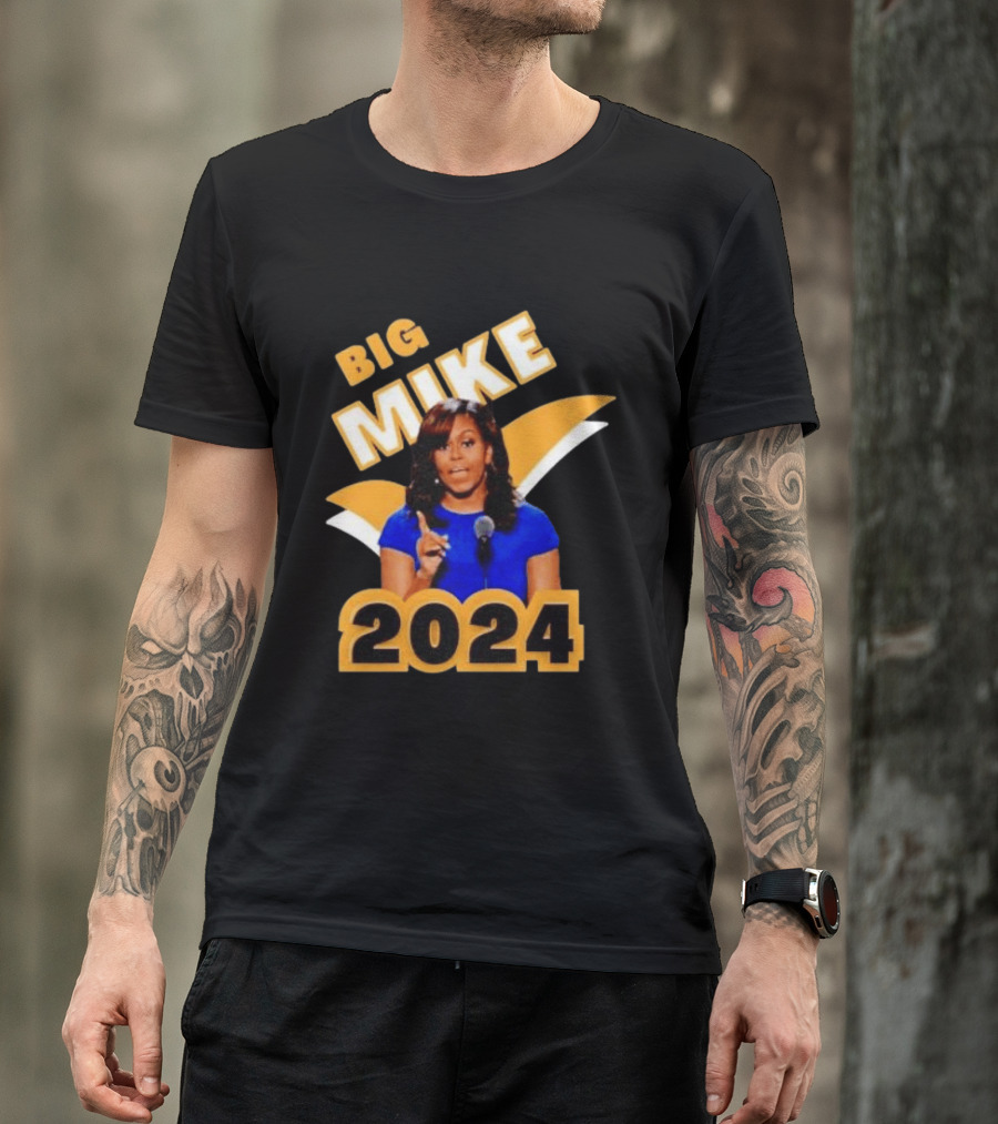 Big Mike 2024 Campaign Meme T-Shirt