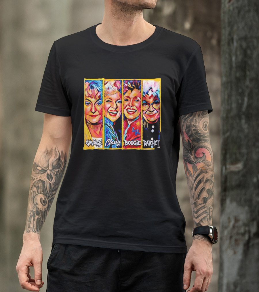The Golden Girls Savage Classy Bougie Ratchet Collage Vintage Pop T-Shirt