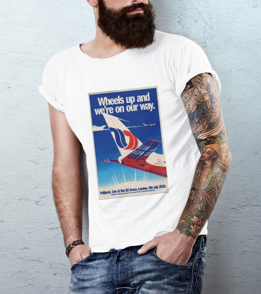 Wheels Up And We're On Our Way Vulfpeck Live At The O2 Arena London 8th July 2026 T-Shirt
