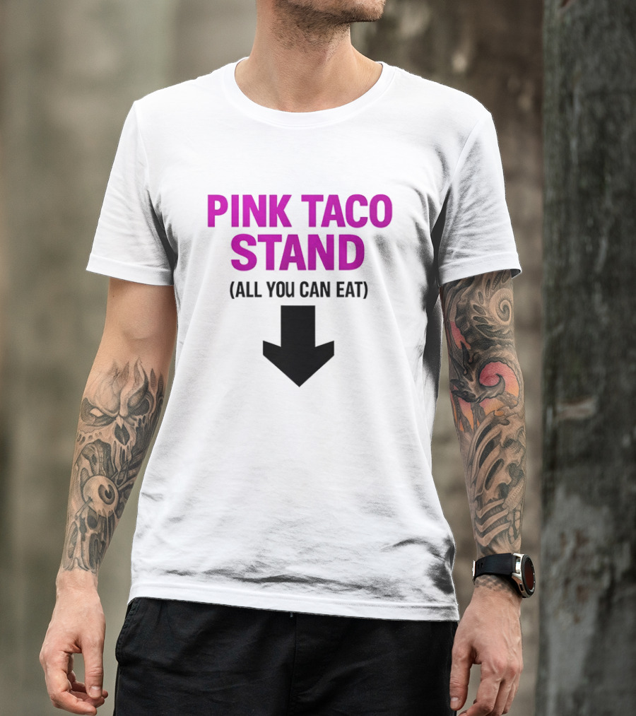 Pink Taco Stand All You Can Eat 2026 T-Shirt