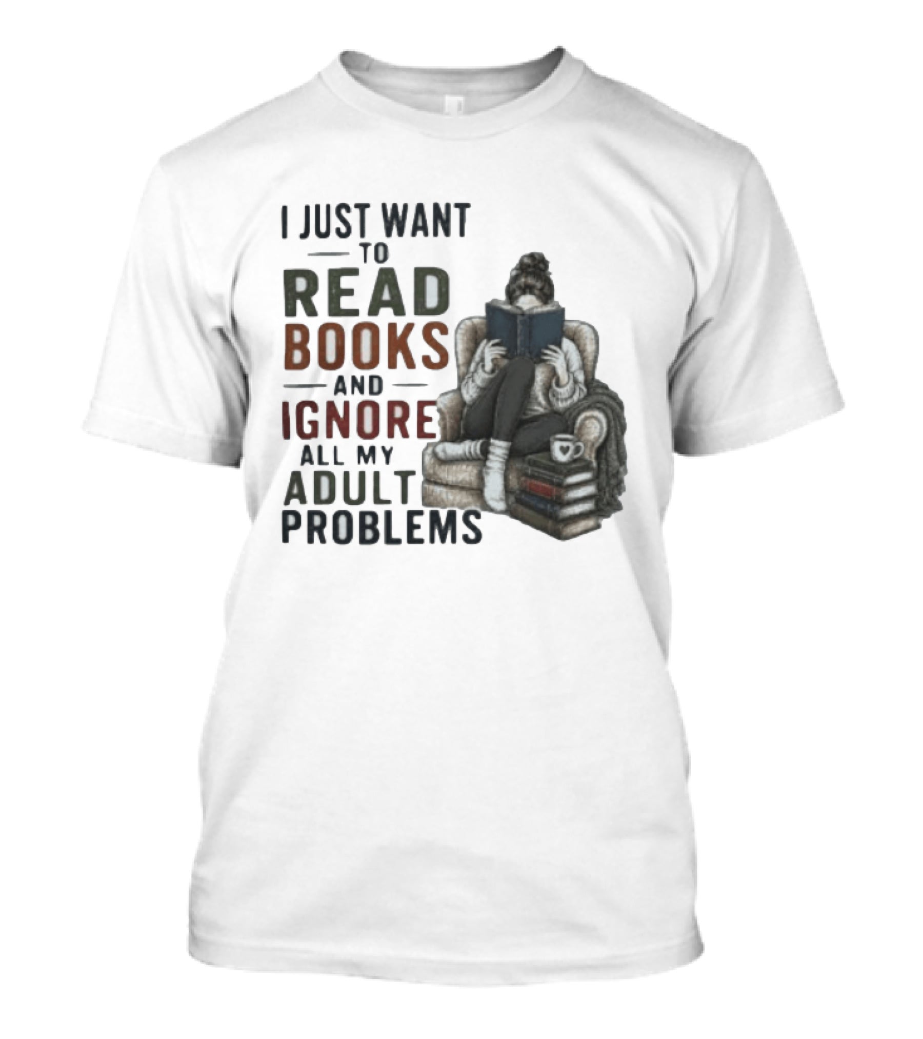 I Just Want To Read Books And Ignore All My Adult Problems Cozy Bookshelf Cup Of Coffee T-Shirt