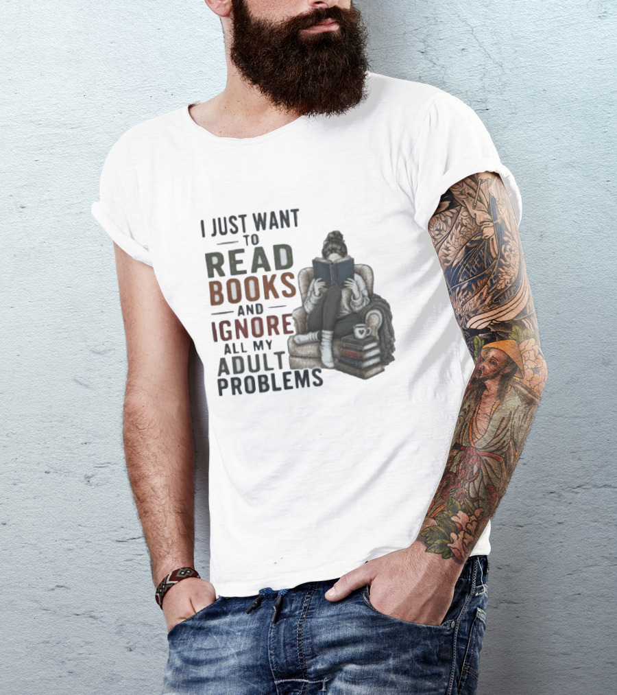 I Just Want To Read Books And Ignore All My Adult Problems Cozy Bookshelf Cup Of Coffee T-Shirt