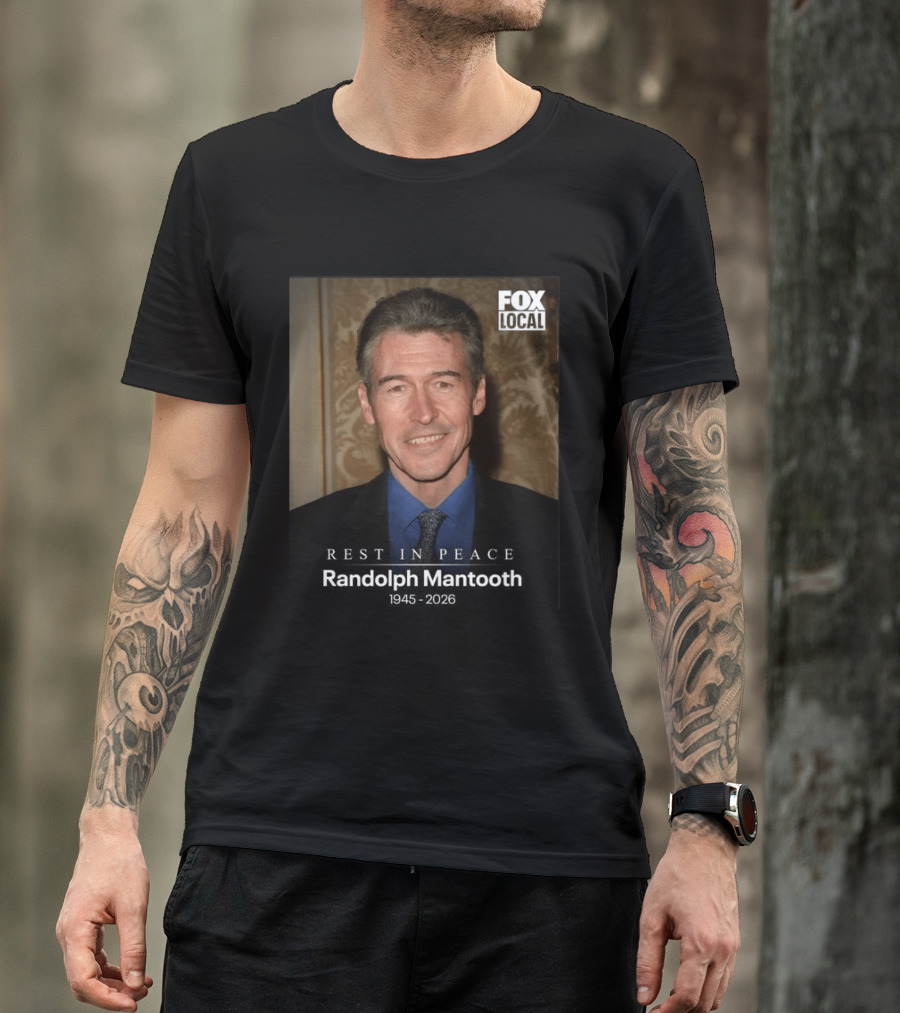 FOX Local Rest In Peace Randolph Mantooth 1945 2026 T-Shirt
