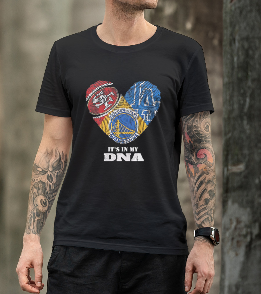 San Francisco 49ers Los Angeles Dodgers Golden State Warriors Heart Fingerprint It's In My DNA T-Shirt