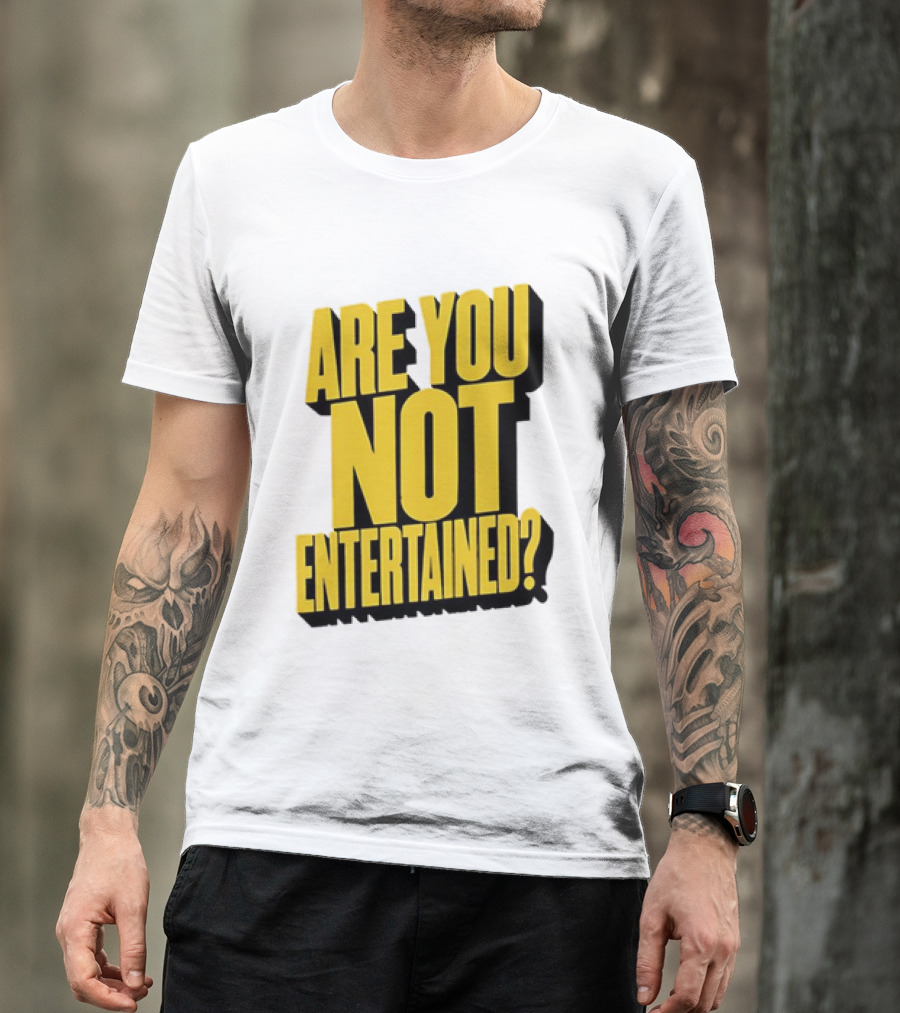 Are You Not Entertained Bold Yellow T-Shirt