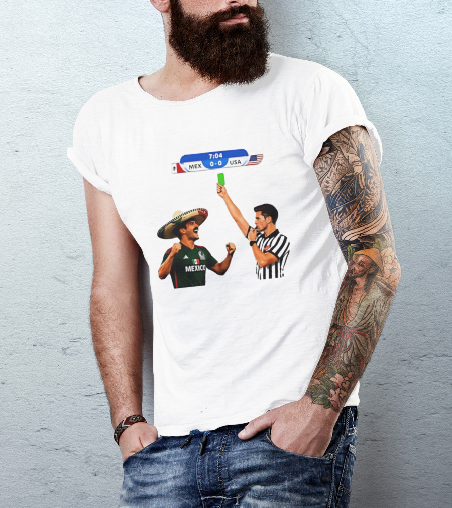 Mexico Vs USA Soccer Match 7:04 Scoreboard Referee Green Card T-Shirt