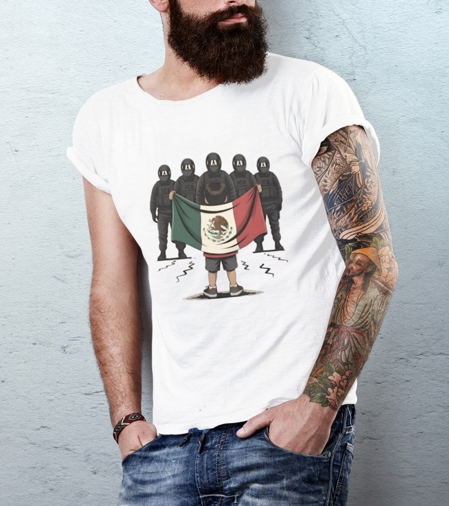 Mexican Flag Held By Kid Facing ICE Tactical Officers T-Shirt