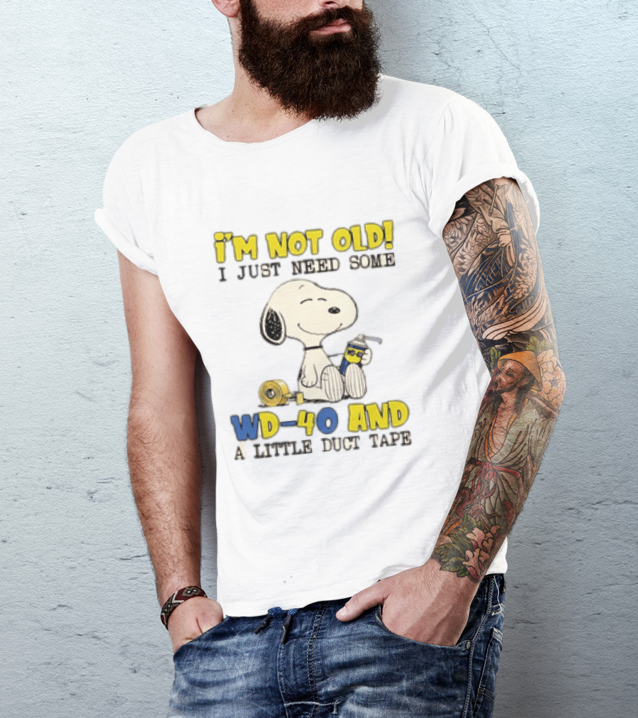 Snoopy I'm Not Old I Just Need Some WD 40 And A Little Duct Tape T-Shirt