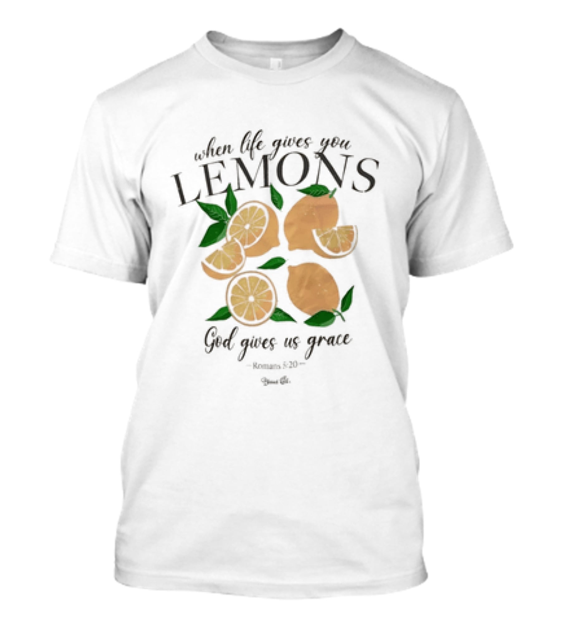 When Life Gives You Lemons God Gives Us Grace T-Shirt