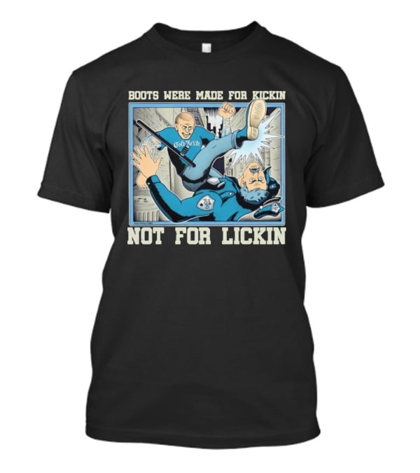Cold As Life Boots Were Made For Kickin Not For Lickin Comic Style Combat Scene T-Shirt