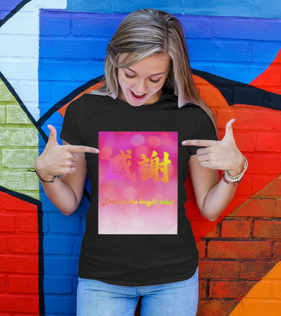 Look On The Bright Side Gratitude Kanji Chinese Meaning T-Shirt