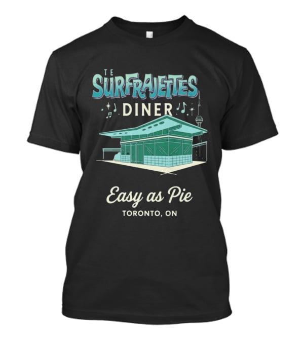 The Surfrajettes Diner Easy As Pie Toronto ON T-Shirt