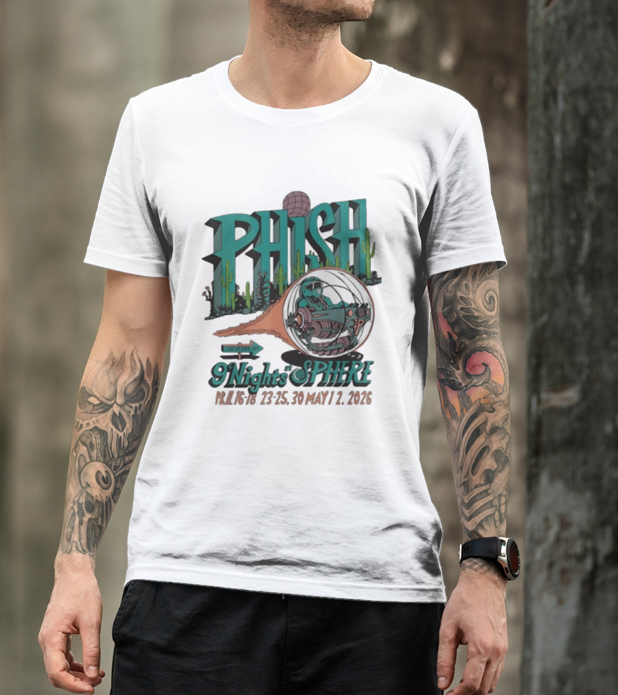 Phish 9 Nights At Sphere Las Vegas April May 2026 Cactus Spacecraft T-Shirt