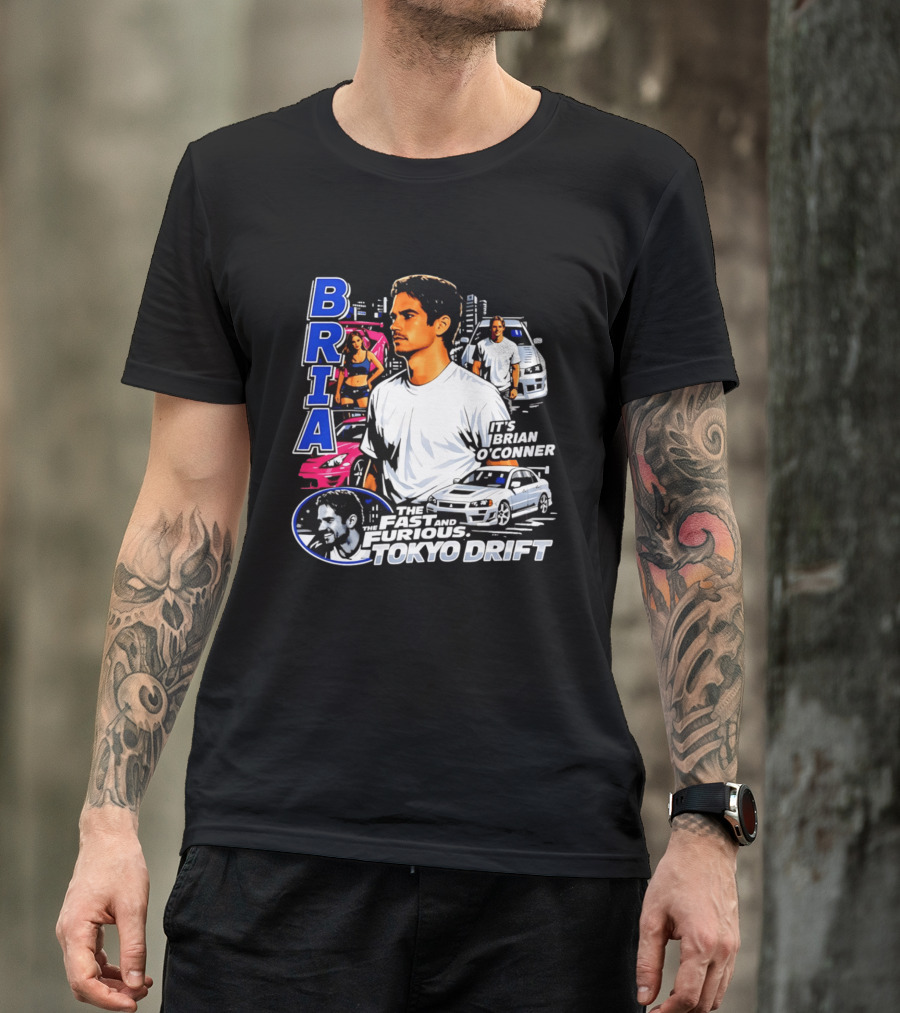 Brian O'conner The Fast And The Furious Tokyo Drift It's Brian O'conner T-Shirt