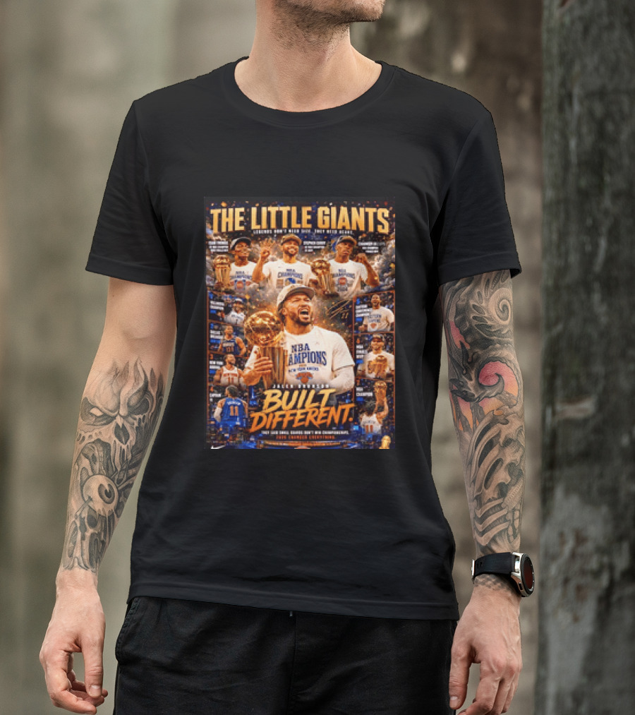 The Little Giants Jalen Brunson NBA Champions Built Different Legends Of New York Knicks T-Shirt