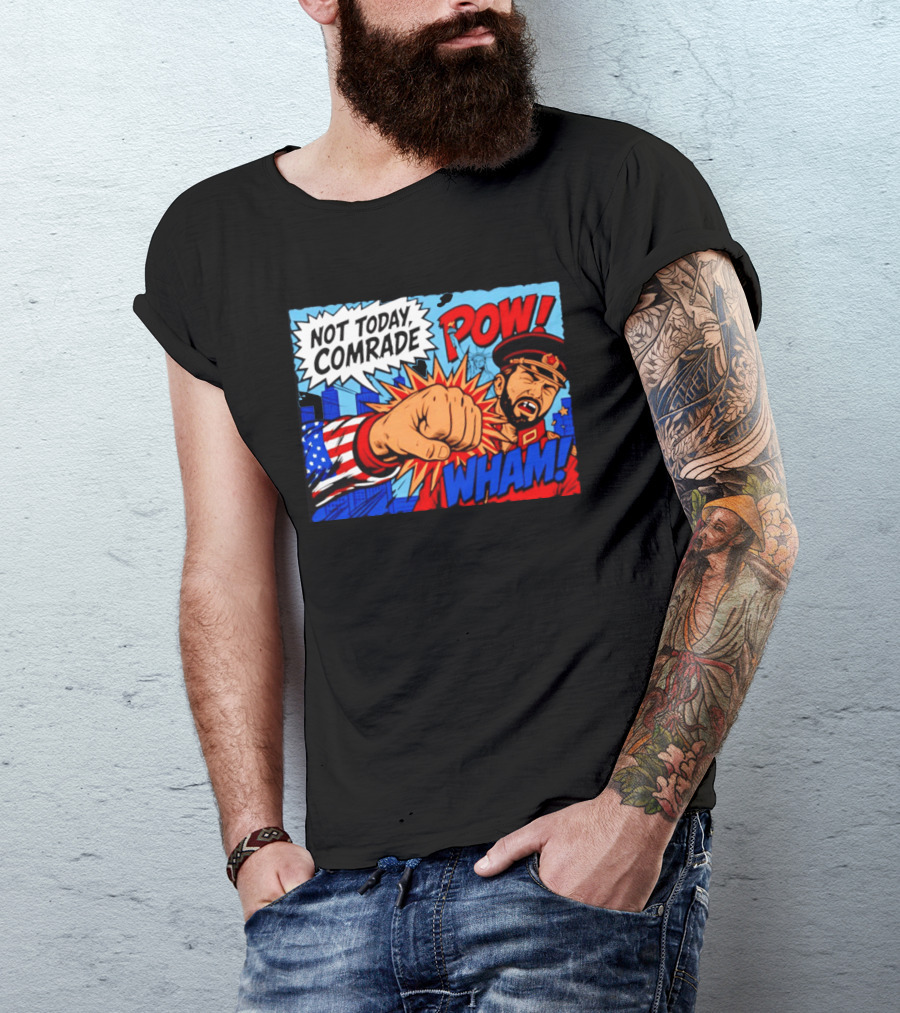 Not Today Comrade POW WHAM Pop Art Cold War T-Shirt