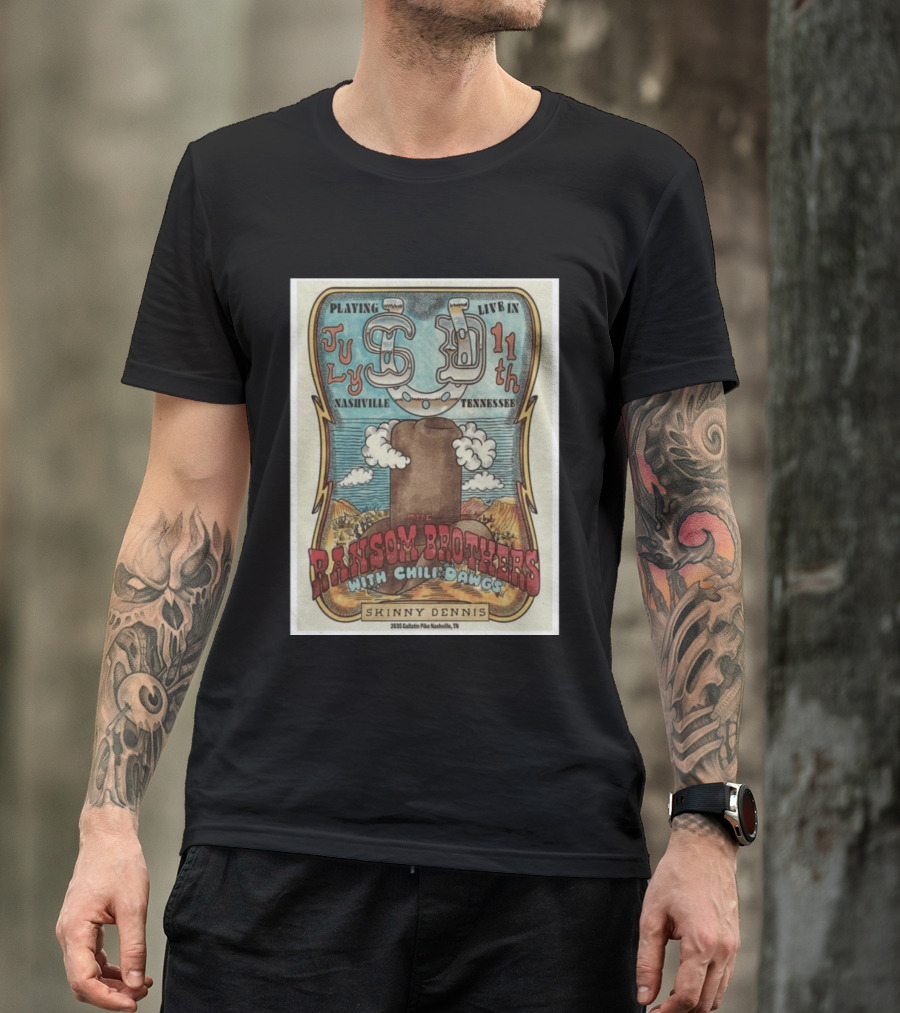 The Ransom Brothers With Chili Dawgs Live In Nashville July 11th Skinny Dennis T-Shirt