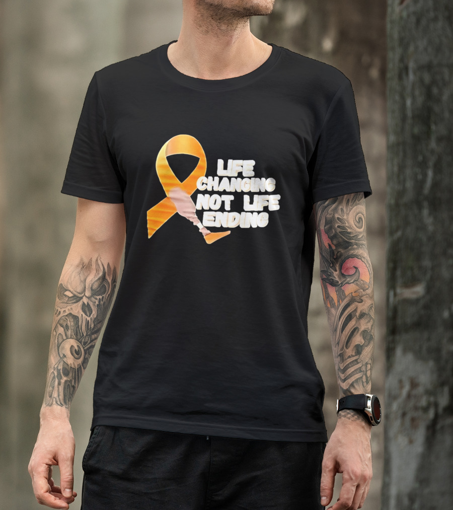 Life Changing Not Life Ending Ribbon With Prosthetic Leg T-Shirt