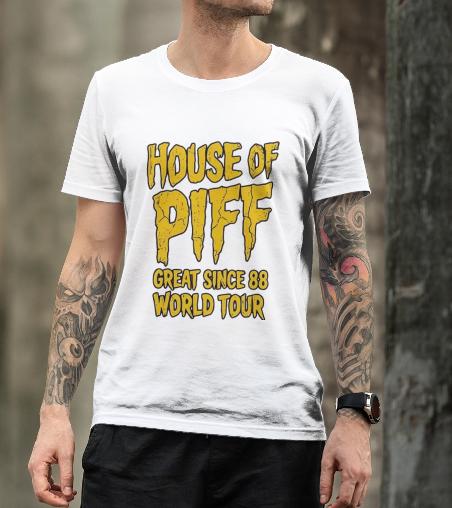 House Of PIFF Great Since 88 World Tour T-Shirt