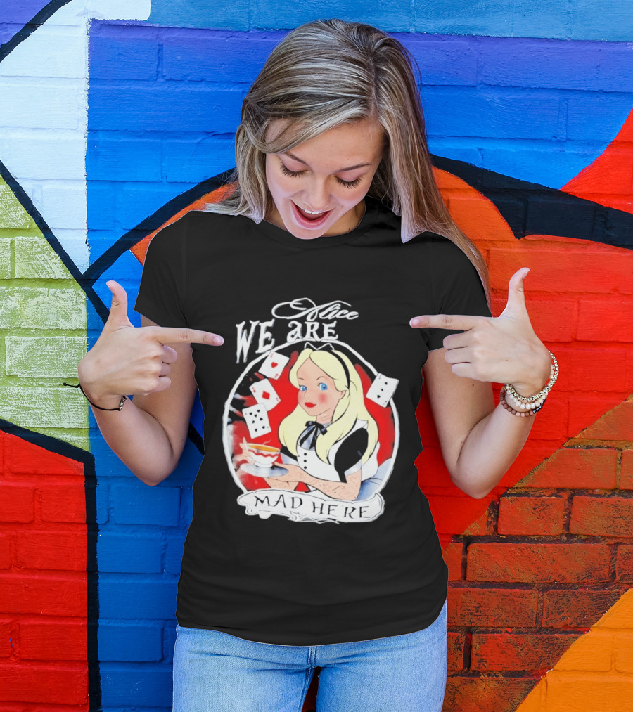 Alice We Are Mad Here Playing Cards Tea Party T-Shirt