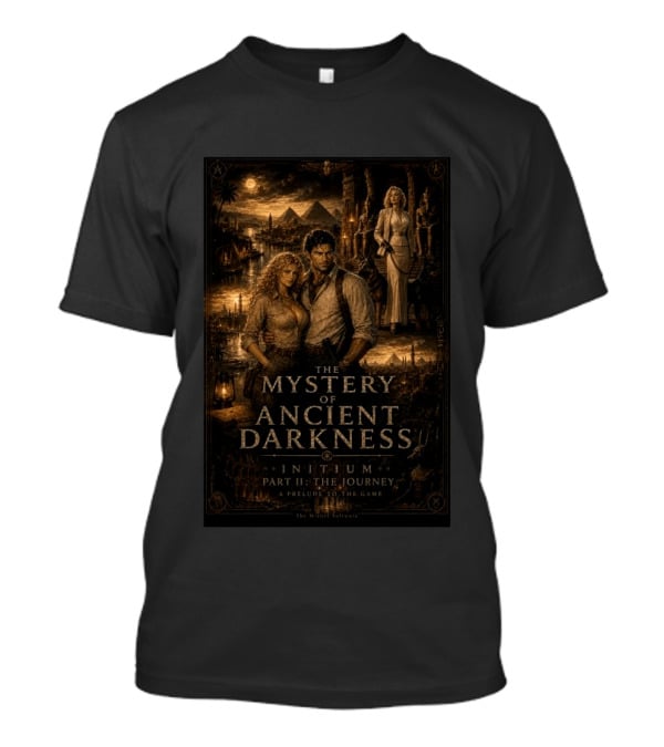 The Mystery Of Ancient Darkness Initium Part II The Journey A Prelude To The Game Retro Adventure Scene T-Shirt