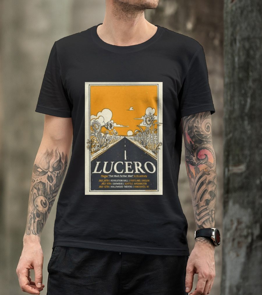 Lucero That Much Further West Tour 2026 Revolution Hall Showbox Hollywood Theatre T-Shirt