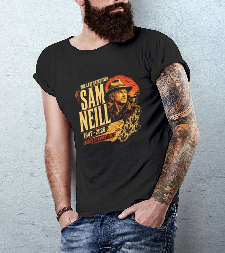 Sam Neill The Last Expedition 1947 2026 Legacy Of Adventure Journey T-Shirt