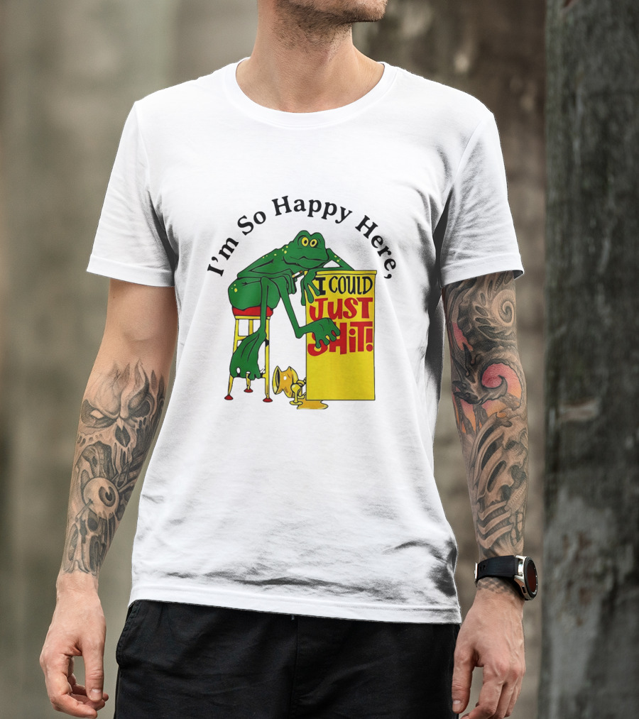 I'm So Happy Here I Could Just Shit Frog T-Shirt