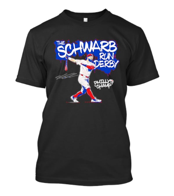 The Schwarb Run Derby Kyle Schwarber Philadelphia Phillies T-Shirt