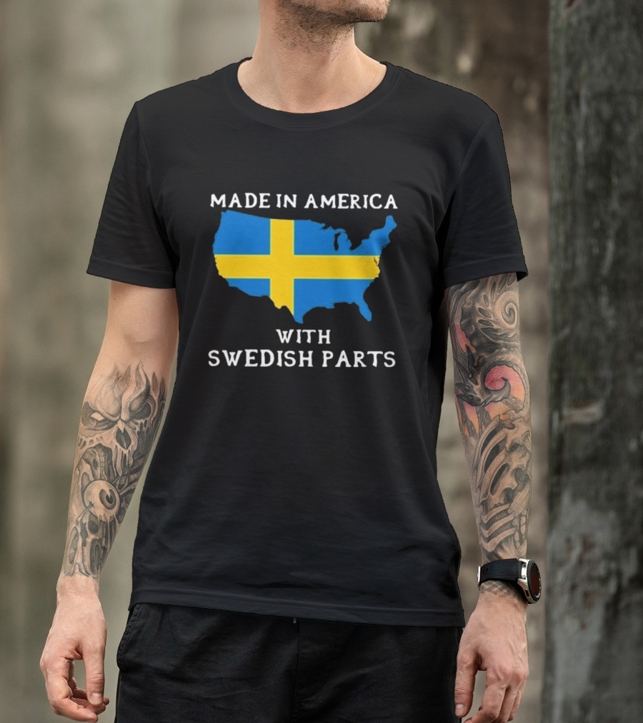 Made In America With Swedish Parts Map Flag T-Shirt