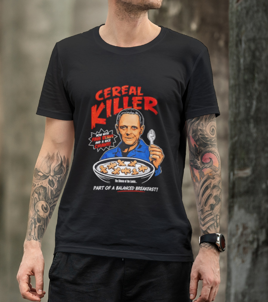 The Silence Of The Lambs Hannibal Lecter Cereal Killer Part Of A Balanced Breakfast T-Shirt