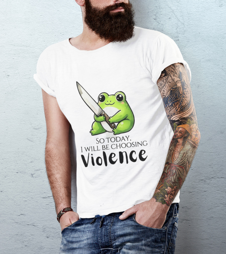 Frog I Slept Like Shit So Today I Will Be Choosing Violence T-Shirt