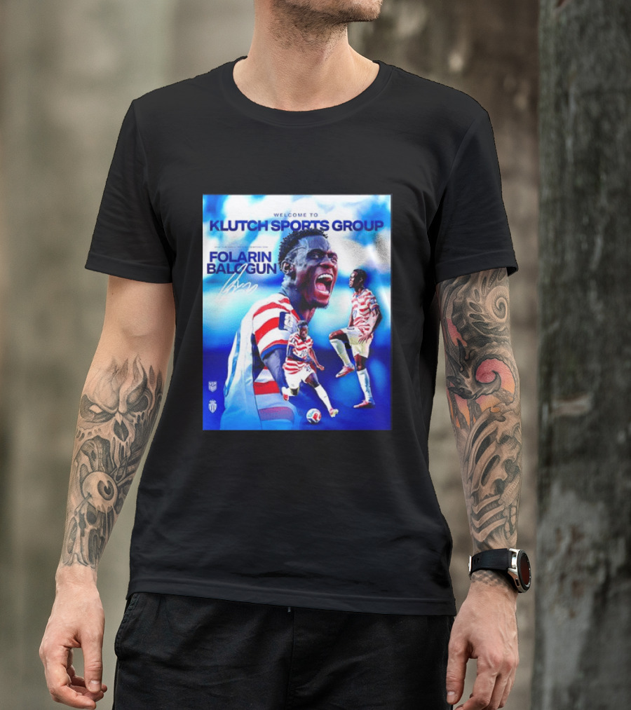 Folarin Balogun USMNT Monaco Welcome To Klutch Sports Group T-Shirt