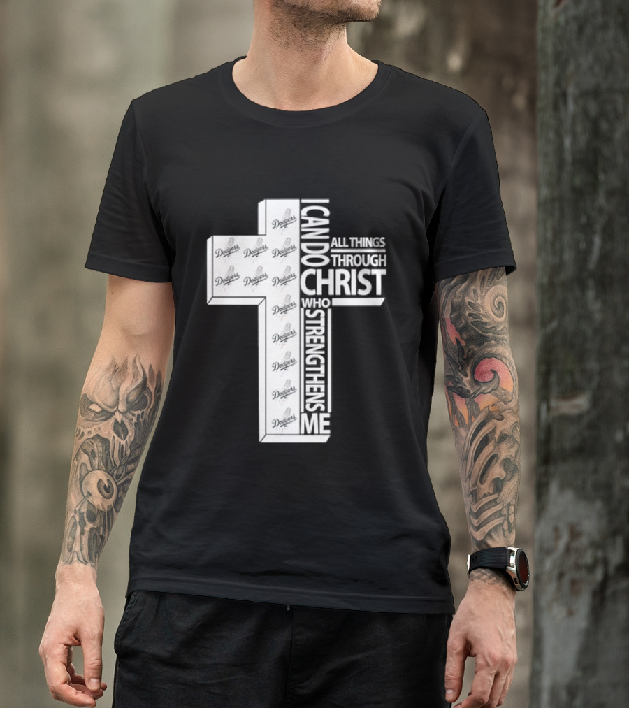 Dodgers I Can Do All Things Through Christ Who Strengthens Me Cross T-Shirt