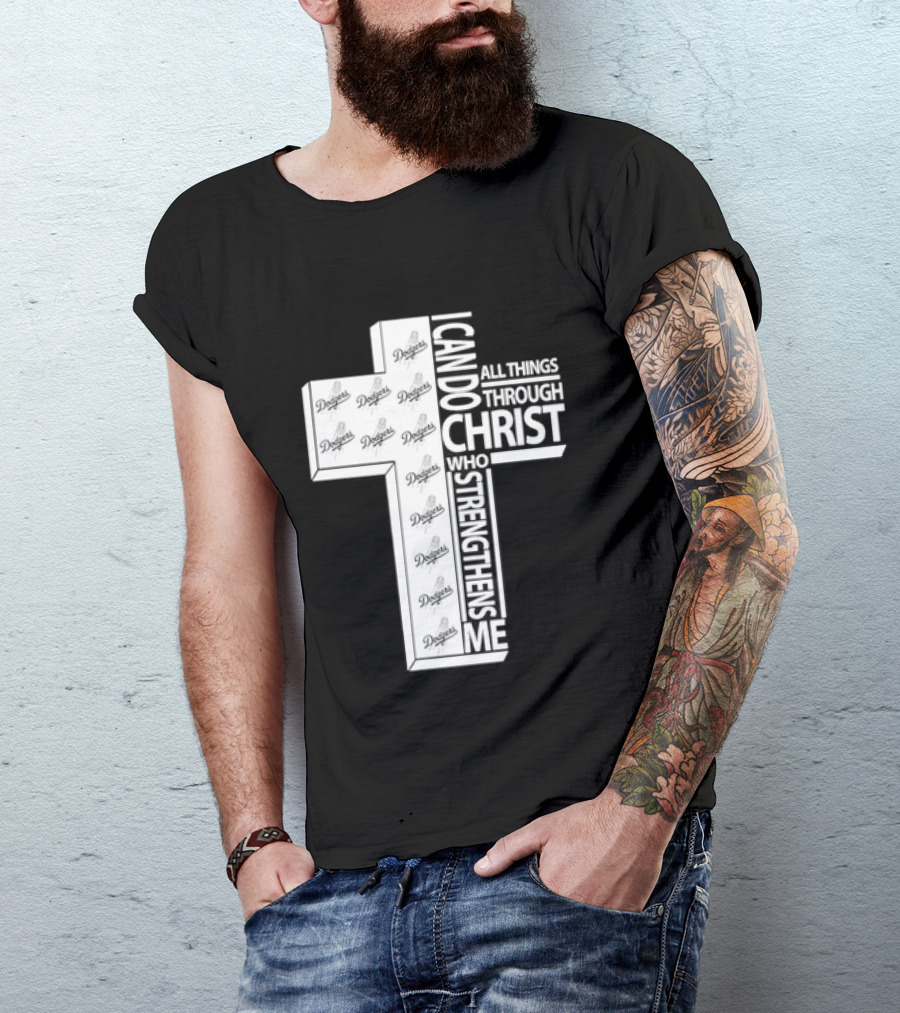 Dodgers I Can Do All Things Through Christ Who Strengthens Me Cross T-Shirt