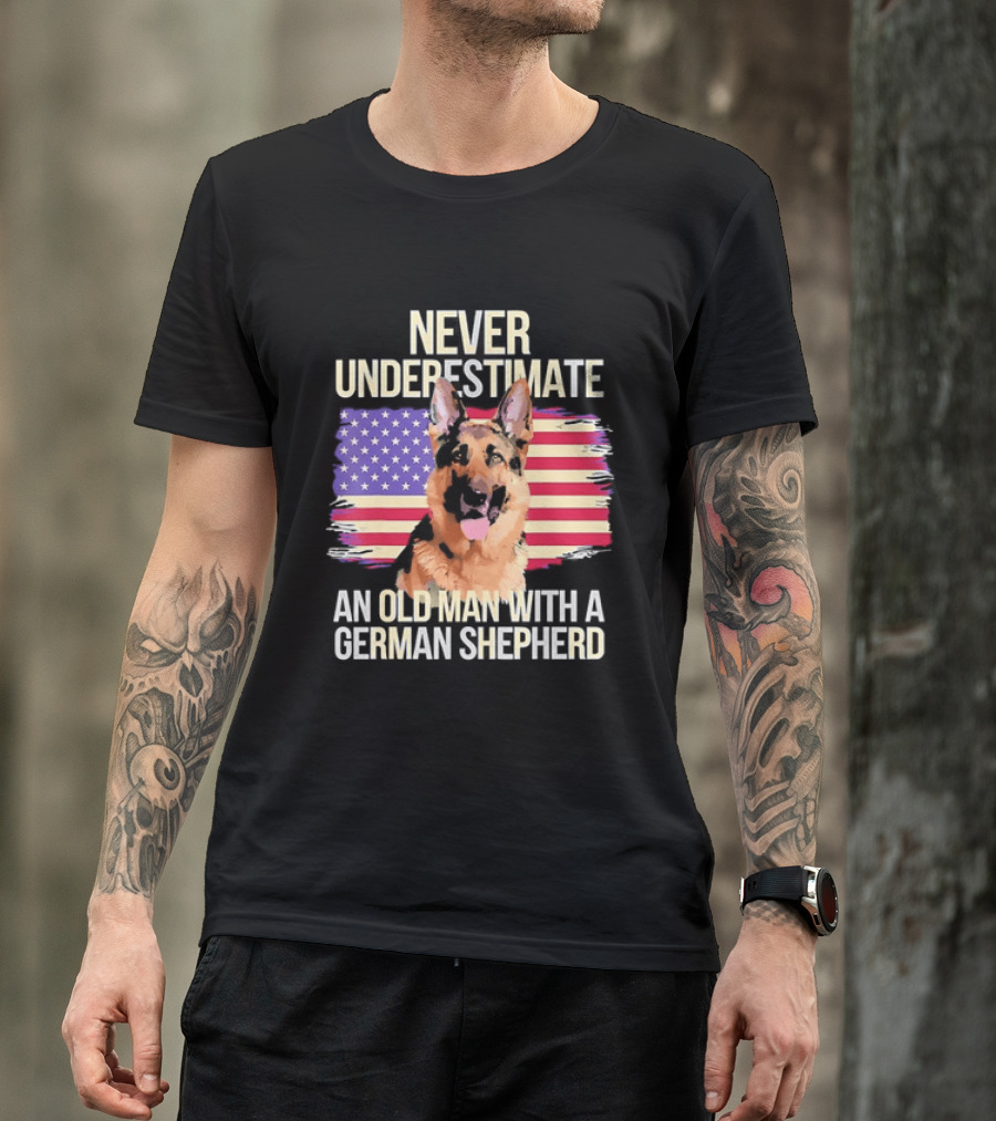 Never Underestimate An Old Man With A German Shepherd American Flag T-Shirt