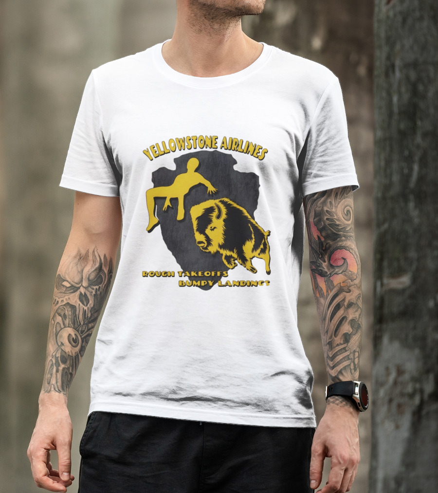 Yellowstone Airlines Rough Takeoffs Bumpy Landings Bison Tourist T-Shirt