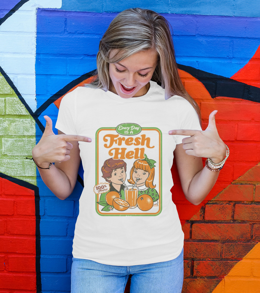 Every Day Is A Fresh Hell 100 Percent Awful Orange Juice Steven Rhodes T-Shirt