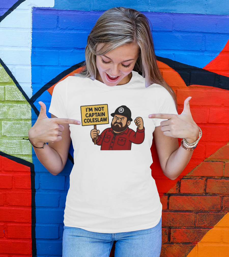 I'm Not Captain Coleslaw Funny Cartoon T-Shirt