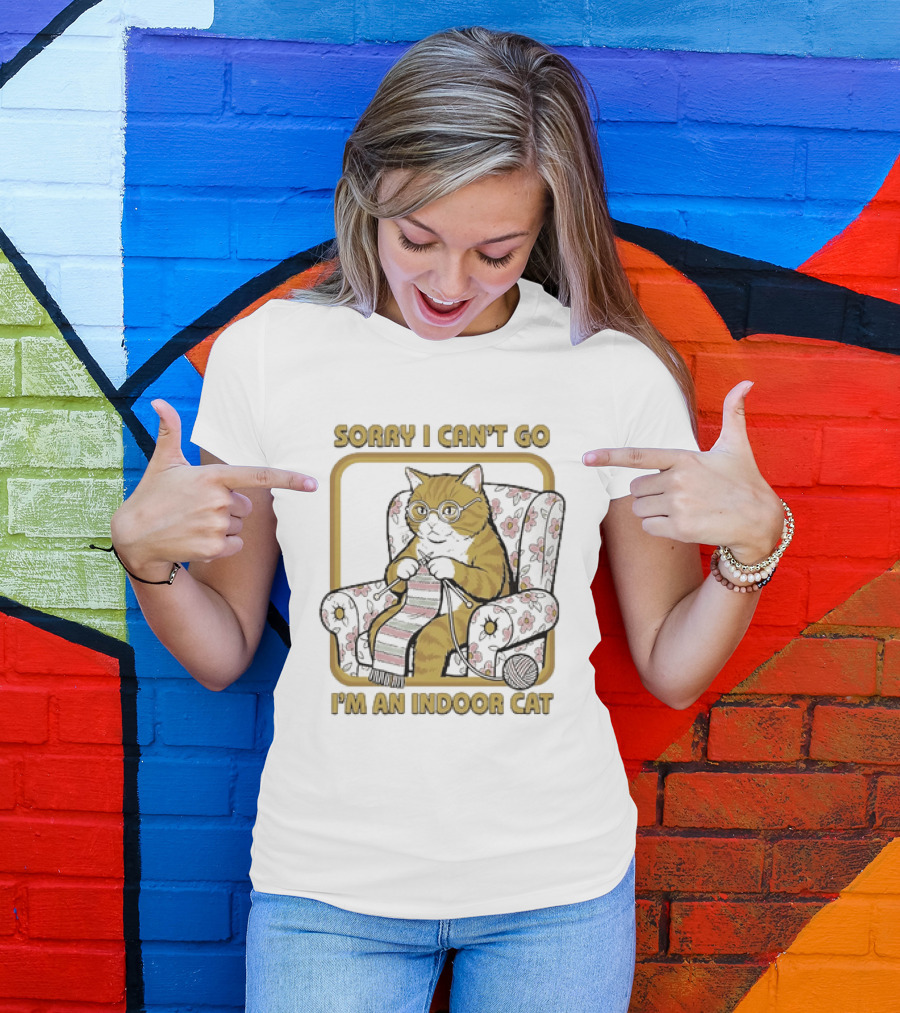Sorry I Can't Go I'm An Indoor Cat Knitting Introvert T-Shirt